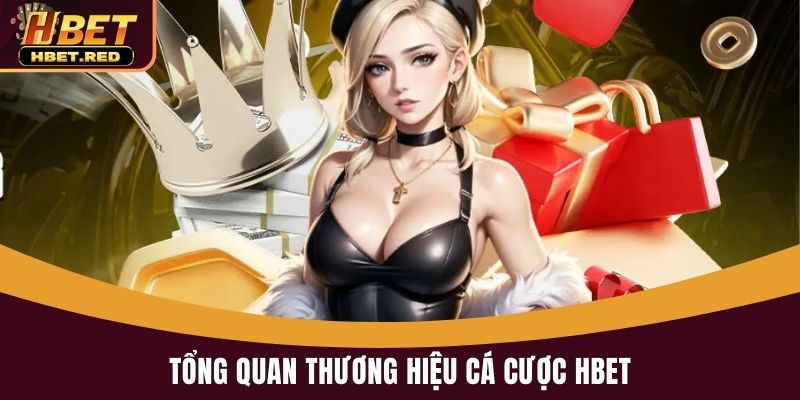 Trang Chủ Tổng quan thương hiệu cá cược Hbet