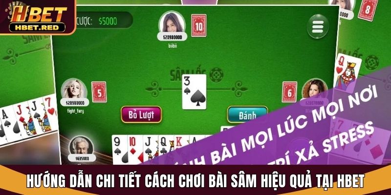 Hướng Dẫn Chi Tiết Cách Chơi Bài Sâm Hiệu Quả Tại Hbet Những thế bài phổ biến trong sâm lốc