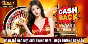 hoàn trả đặc biệt cuối tháng