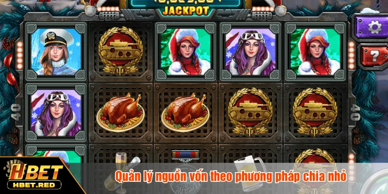 Mỹ Nữ Giáng Sinh - Slot Game Noel Rực Rỡ Đầy Cuốn Hút Quản lý nguồn vốn theo phương pháp chia nhỏ