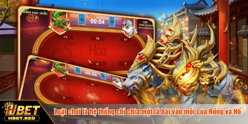 Rồng Hổ - Trò Chơi Đánh Bài Trực Tuyến Đổi Thưởng Lớn Luật chơi rồng hổ là hệ thống chỉ chia một lá bài vào mỗi cửa Rồng và Hổ