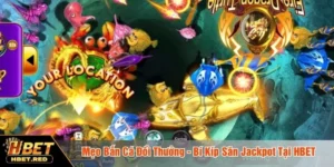 Mẹo bắn cá đổi thưởng