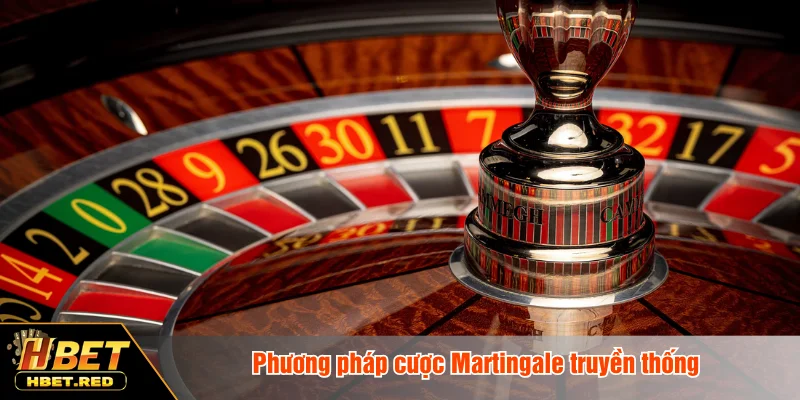 Roulette - Trò Chơi Vòng Quay May Mắn Đầy Kịch Tính Phương pháp cược Martingale truyền thống