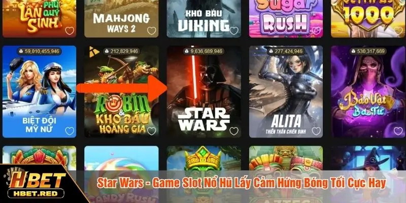 Star Wars - Game Slot Nổ Hũ Lấy Cảm Hứng Bóng Tối Cực Hay Star Wars